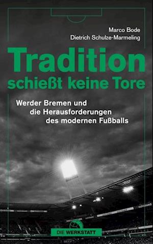 Tradition schießt keine Tore