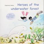 Heroes of the underwater forest
