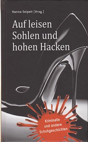 Auf leisen Sohlen und hohen Hacken