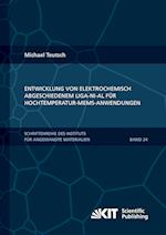 Entwicklung von elektrochemisch abgeschiedenem LIGA-Ni-Al für Hochtemperatur-MEMS-Anwendungen