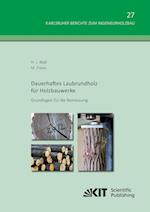 Dauerhaftes Laubrundholz für Holzbauwerke - Grundlagen für die Bemessung
