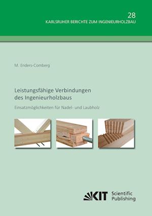 Leistungsfähige Verbindungen des Ingenieurholzbaus - Einsatzmöglichkeiten für Nadel- und Laubholz