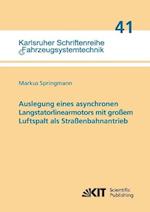 Auslegung eines asynchronen Langstatorlinearmotors mit großem Luftspalt als Straßenbahnantrieb