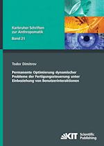 Permanente Optimierung dynamischer Probleme der Fertigungssteuerung unter Einbeziehung von Benutzerinteraktionen