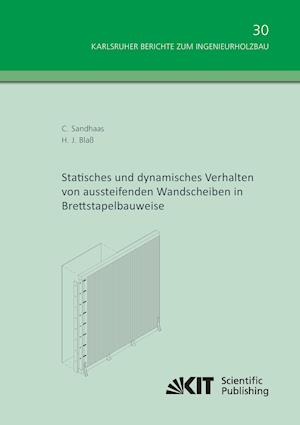 Statisches und dynamisches Verhalten von aussteifenden Wandscheiben in Brettstapelbauweise