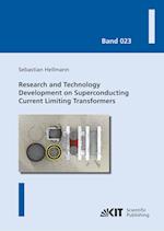 Research and Technology Development on Superconducting Current Limiting Transformers