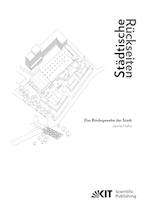 Städtische Rückseiten: Das Bindegewebe der Stadt