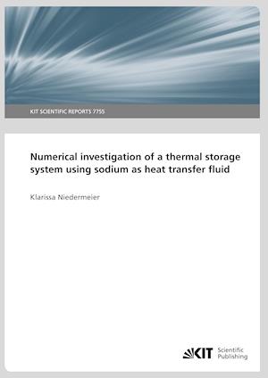 Numerical investigation of a thermal storage system using sodium as heat transfer fluid