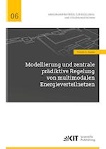 Modellierung und zentrale prädiktive Regelung von multimodalen Energieverteilnetzen