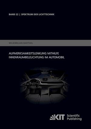 Aufmerksamkeitslenkung mithilfe Innenraumbeleuchtung im Automobil