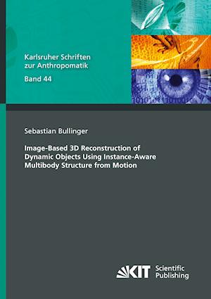 Image-Based 3D Reconstruction of Dynamic Objects Using Instance-Aware Multibody Structure from Motion