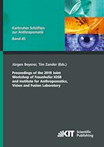 Proceedings of the 2019 Joint Workshop of Fraunhofer IOSB and Institute for Anthropomatics, Vision and Fusion Laboratory