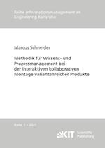 Methodik für Wissens- und Prozessmanagement bei der interaktiven kollaborativen Montage variantenreicher Produkte