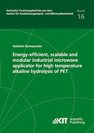 Energy-efficient, scalable and modular industrial microwave applicator for high temperature alkaline hydrolysis of PET