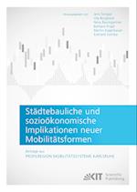 Städtebauliche und sozioökonomische Implikationen neuer Mobilitätsformen. Beiträge aus: Profilregion Mobilitätssysteme Karlsruhe