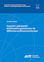 Kapazitiv gekoppelte Streifenleitungsantennen für Millimeterwellenanwendungen