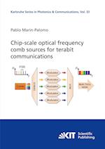 Chip-scale optical frequency comb sources for terabit communications