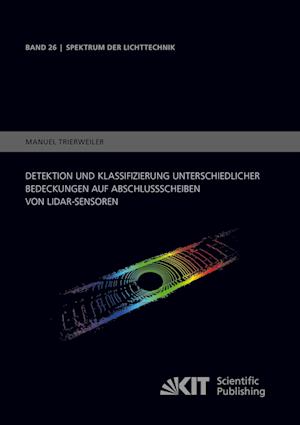 Detektion und Klassifizierung unterschiedlicher Bedeckungen auf Abschlussscheiben von LiDAR-Sensoren