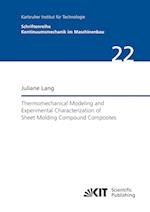 Thermomechanical Modeling and Experimental Characterization of Sheet Molding Compound Composites