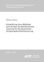 Entwicklung einer Methode zum Einsatz von Reinforcement Learning für die dynamische Fertigungsdurchlaufsteuerung