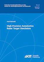 High-Precision Automotive Radar Target Simulation