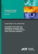 Proceedings of the 2022 Joint Workshop of Fraunhofer IOSB and Institute for Anthropomatics, Vision and Fusion Laboratory