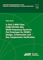 A First 2 MW-Class (136)/170/204 GHz Multi-Frequency Gyrotron Pre-Prototype for DEMO: Design, Construction and Key Components Verification