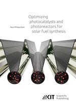 Optimizing photocatalysts and photoreactors for solar fuel synthesis