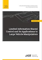 Limited Information Shared Control and its Applications to Large Vehicle Manipulators