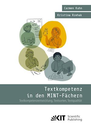 Textkompetenz in den MINT-Fächern &#173; Textkompetenzentwicklung, Textsorten, Textqualität