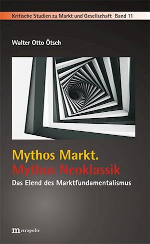 Mythos Markt. Mythos Neoklassik