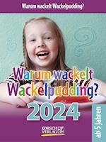 Warum wackelt Wackelpudding? 2024