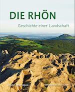 Die Rhön - Geschichte einer Landschaft