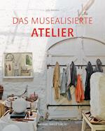 Das musealisierte Atelier