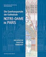 Die Querhausportale der Kathedrale Notre-Dame in Paris