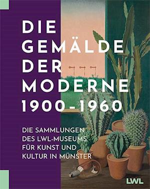 Die Gemälde der Moderne 1900-1960