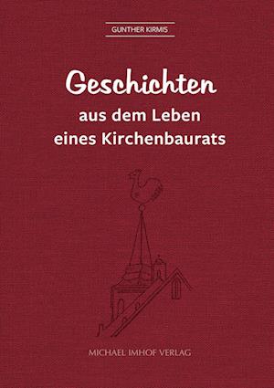 Geschichten aus dem Leben eines Kirchenbaurats