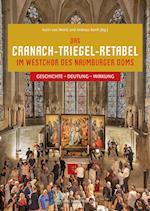 Das Cranach-Triegel-Retabel im Westchor des Naumburger Doms