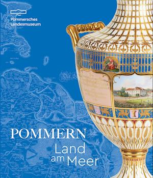 Pommern - Land am Meer