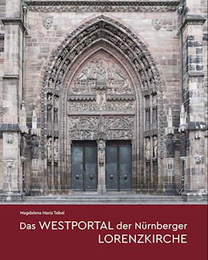 Das Westportal der Nürnberger Lorenzkirche