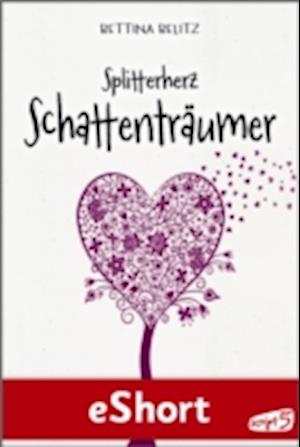 Splitterherz: Schattenträumer