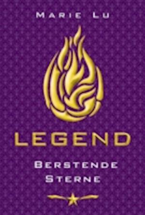 Legend (Band 3) – Berstende Sterne