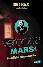 Veronica Mars 2 - Mörder bleiben nicht zum Frühstück