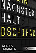 Nächster Halt: Dschihad