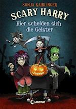 Scary Harry (Band 5) - Hier scheiden sich die Geister