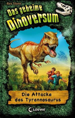 Das geheime Dinoversum 1 - Die Attacke des Tyrannosaurus