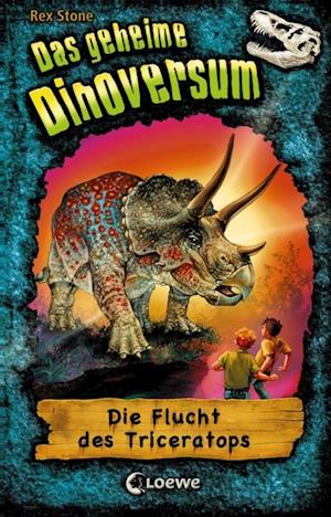 Das geheime Dinoversum 2 - Die Flucht des Triceratops