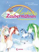 Mirabells Zaubermähnen im Regenbogenschloss (Band 1)