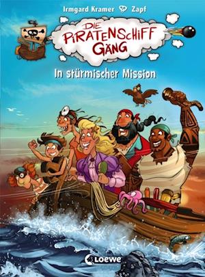 Die Piratenschiffgäng (Band 3) - In stürmischer Mission