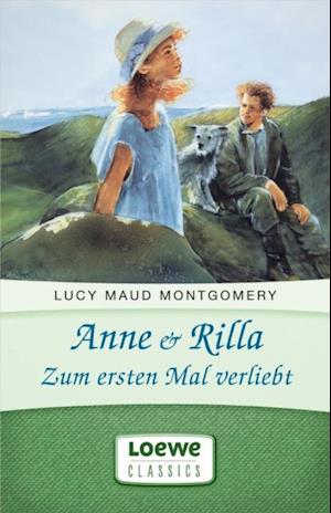 Anne & Rilla - Zum ersten Mal verliebt